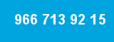 966 713 92 15